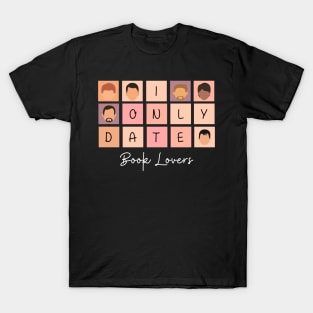 I Only Date Book Lovers T-Shirt